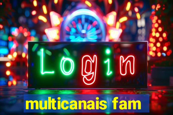 multicanais fam